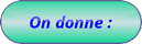 On donne :